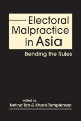 9781955055963-1955055963-Electoral Malpractice in Asia: Bending the Rules