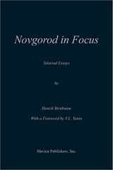 9780893572617-0893572616-Novgorod in Focus: Selected Essays