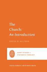 9781433562464-1433562464-The Church: An Introduction (Short Studies in Systematic Theology)
