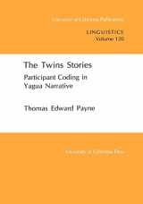 9780520097742-0520097742-The Twins Stories: Participant Coding in Yagua Narrative (UC Publications in Linguistics)