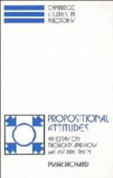 9780521381260-0521381266-Propositional Attitudes: An Essay on Thoughts and How We Ascribe Them (Cambridge Studies in Philosophy)