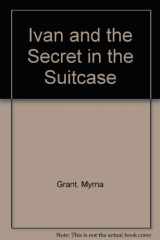 9780842318495-0842318496-Ivan and the Secret in the Suitcase
