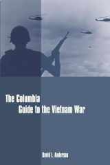 9780231114936-0231114931-The Columbia Guide to the Vietnam War (Columbia Guides to American History and Cultures)