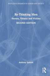 9781032473697-103247369X-Re-Thinking Men: Heroes, Villains and Victims (Routledge Research in Gender and Society)