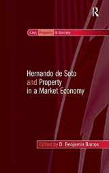 9780754677055-0754677052-Hernando de Soto and Property in a Market Economy (Law, Property and Society)