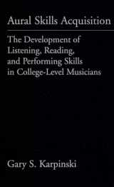 9780195117851-0195117859-Aural Skills Acquisition: The Development of Listening, Reading, and Performing Skills in College-Level Musicians