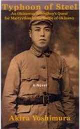 9781937385071-1937385078-Typhoon of Steel: An Okinawan Schoolboy's Quest for Martyrdom in the Battle of Okinawa: A Novel