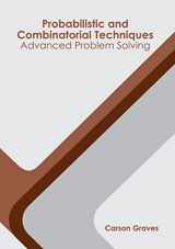 9781639894444-1639894446-Probabilistic and Combinatorial Techniques: Advanced Problem Solving
