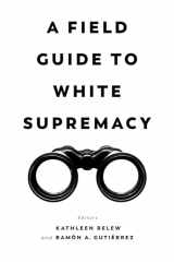 9780520382503-0520382501-A Field Guide to White Supremacy