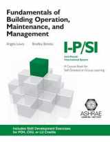 9781933742908-1933742909-Fundamentals of Building Operation, Maintenance and Management: I-P/SI