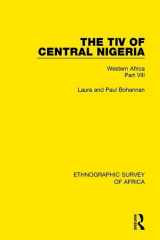 9781138239470-113823947X-The Tiv of Central Nigeria: Western Africa Part VIII (Ethnographic Survey of Africa)