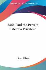 9781417929757-1417929758-Mon Paul: The Private Life of a Privateer