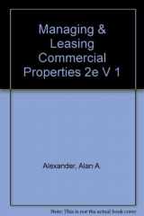 9780471306580-0471306584-Managing and Leasing Commercial Properties (Bankruptcy Practice Library)