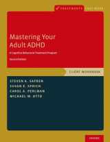 9780190235567-019023556X-Mastering Your Adult ADHD: A Cognitive-Behavioral Treatment Program, Client Workbook (Treatments That Work)