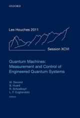 9780199681181-019968118X-Quantum Machines: Measurement Control of Engineered Quantum Systems: Lecture Notes of the Les Houches Summer School: Volume 96, July 2011