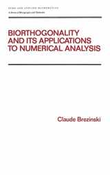9780824786168-0824786165-Biorthogonality and its Applications to Numerical Analysis (Chapman & Hall/CRC Pure and Applied Mathematics)