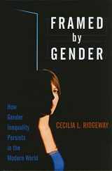 9780199755776-0199755779-Framed by Gender: How Gender Inequality Persists in the Modern World
