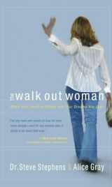 9781590522677-1590522672-The Walk-Out Woman : When Your Heart is Empty and Your Dreams Are Lost