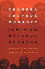 9780822330103-0822330105-Feminism without Borders: Decolonizing Theory, Practicing Solidarity