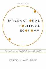 9780393603880-0393603881-International Political Economy: Perspectives on Global Power and Wealth