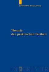 9783110200980-3110200988-Theorie der praktischen Freiheit: Fichte - Hegel (Quellen und Studien zur Philosophie, 82) (German Edition)