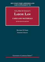 9781636599434-1636599435-Labor Law, Cases and Materials, 17th, 2022 Statutory Appendix and Case Supplement (University Casebook Series)