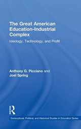 9780415524131-041552413X-The Great American Education-Industrial Complex: Ideology, Technology, and Profit (Sociocultural, Political, and Historical Studies in Education)