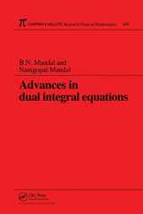 9780849306174-0849306175-Advances in Dual Integral Equations (Chapman & Hall/CRC Research Notes in Mathematics Series)
