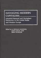 9780313268861-031326886X-Managing Modern Capitalism: Industrial Renewal and Workplace Democracy in the United States and Western Europe (Contributions in Economics and Economic History)