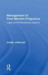 9781138358379-1138358371-Management of Post-Mortem Pregnancy: Legal and Philosophical Aspects