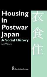 9780700715176-0700715177-Housing in Postwar Japan - A Social History