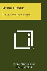 9781258360436-1258360438-Seeing Fingers: The Story Of Louis Braille