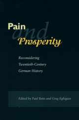 9780804739382-0804739382-Pain and Prosperity: Reconsidering Twentieth-Century German History