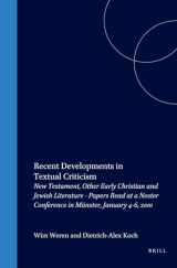 9789023239857-9023239857-Recent Developments in Textual Criticism: New Testament, Other Early Christian and Jewish Literature - Papers Read at a Noster Conference in Münster, ... 4-6, 2001 (Studies in Theology and Religion)