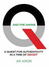 9781087986098-1087986095-Q and the Anons: A Quest for Authenticity in a Time of Deceit