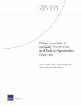 9780833059918-0833059912-Patient Incentives to Motivate Doctor Visits and Reduce Hypertension Disparities
