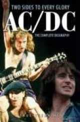 9781842403082-1842403087-AC/DC: Two Sides to Every Glory: The Complete Biography