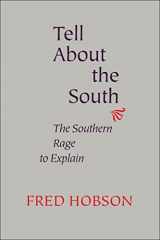 9780807111314-0807111317-Tell About the South: The Southern Rage to Explain (Southern Literary Studies)