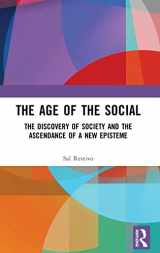 9781138234369-1138234362-The Age of the Social: The Discovery of Society and The Ascendance of a New Episteme