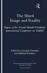 9781900755412-1900755416-The Shtetl: Image and Reality- Papers on the Second Mendel Friedman International Conference on Yiddish (Studies in Yiddish)