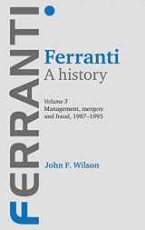 9780719088391-0719088399-Ferranti. A history: Volume 3: Management, mergers and fraud 1987–1993