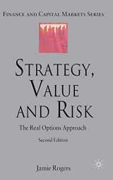 9780230577374-0230577377-Strategy, Value and Risk: The Real Options Approach (Finance and Capital Markets Series)