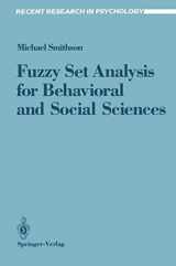 9780387964317-0387964312-Fuzzy Set Analysis for Behavioral and Social Sciences (Recent Research in Psychology)