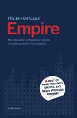 9780646493268-0646493264-The Effortless Empire: The time-poor professional's guide to building wealth from property