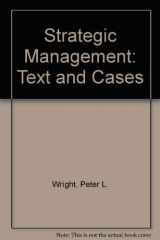 9780205134212-0205134211-Strategic management: Text and cases