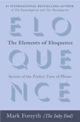 9780425276181-042527618X-The Elements of Eloquence: Secrets of the Perfect Turn of Phrase