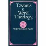 9780883446461-0883446464-Towards a World Theology