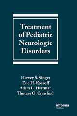 9780824726935-0824726936-Treatment of Pediatric Neurologic Disorders (Neurological Disease and Therapy, 68)