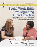 9780134114293-0134114299-Social Work Skills for Beginning Direct Practice: Text, Workbook and Interactive Multimedia Case Studies, Loose-Leaf Version