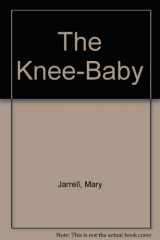 9780374442446-0374442444-The Knee-Baby